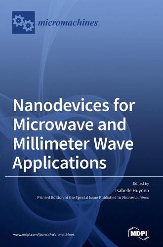 Cover image for Nanodevices for Microwave and Millimeter Wave Applications