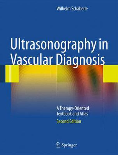 Cover image for Ultrasonography in Vascular Diagnosis: A Therapy-Oriented Textbook and Atlas