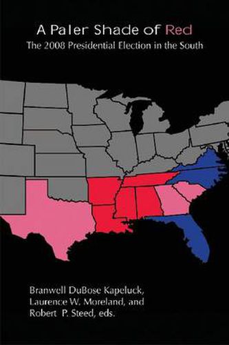 Cover image for A Paler Shade of Red: The 2008 Presidential Election in the South