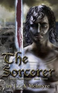 Cover image for The Sorcerer - Lies of Lesser Gods Book Three