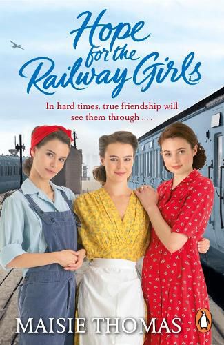 Cover image for Hope for the Railway Girls: the new book in the feel-good, heartwarming WW2 historical saga series