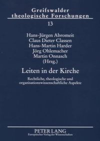 Cover image for Leiten in Der Kirche: Rechtliche, Theologische Und Organisationswissenschaftliche Aspekte