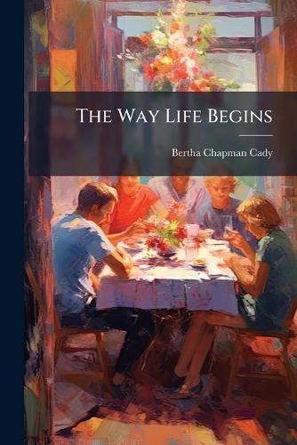 Cover image for The Way Life Begins