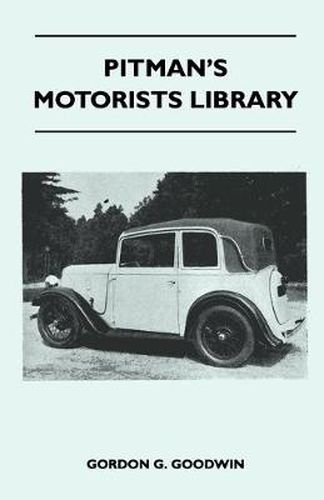 Pitman's Motorists Library - The Book of the Austin Seven - A Complete Guide for Owners of All Models with Details of Changes in Design and Equipment Since 1927