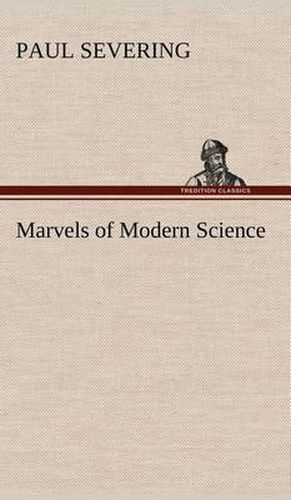 Cover image for Marvels of Modern Science