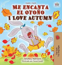 Cover image for Me encanta el Otono I Love Autumn: Spanish English Bilingual Book