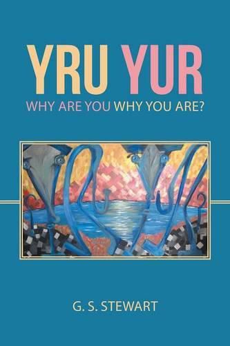 Cover image for Yru Yur: Why Are You Why You Are?