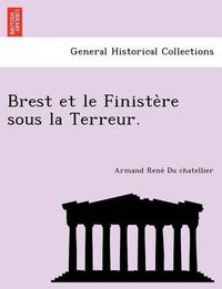 Cover image for Brest Et Le Finiste Re Sous La Terreur.