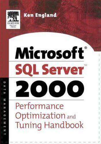Cover image for The Microsoft SQL Server 2000 Performance Optimization and Tuning Handbook