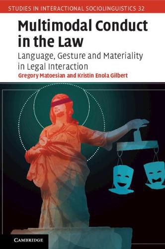 Cover image for Multimodal Conduct in the Law: Language, Gesture and Materiality in Legal Interaction