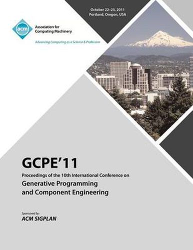 Cover image for GPCE 11 Proceedings on the Tenth International Conference on Generative Programming and Component Engineering