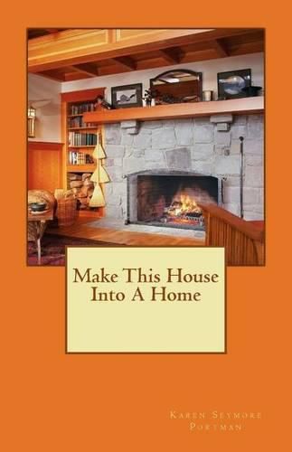 Cover image for Make This House Into A Home