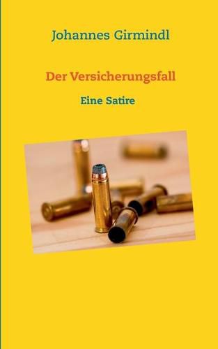 Cover image for Der Versicherungsfall: Eine Satire