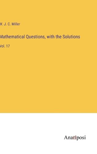 Cover image for Mathematical Questions, with the Solutions