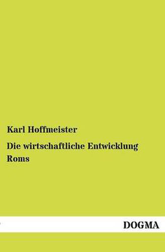 Cover image for Die wirtschaftliche Entwicklung Roms