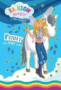 Cover image for Rainbow Magic Pet Fairies Book #7: Penny the Pony Fairy