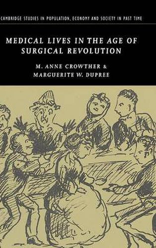 Cover image for Medical Lives in the Age of Surgical Revolution