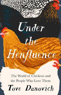 Cover image for Under the Henfluence