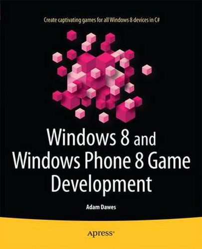 Cover image for Windows 8 and Windows Phone 8 Game Development