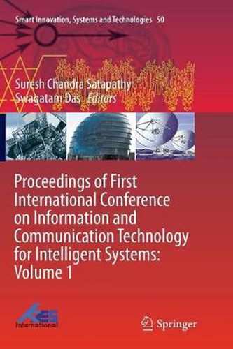 Cover image for Proceedings of First International Conference on Information and Communication Technology for Intelligent Systems: Volume 1