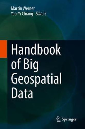Cover image for Handbook of Big Geospatial Data