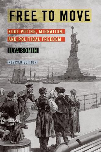 Cover image for Free to Move: Foot Voting, Migration, and Political Freedom