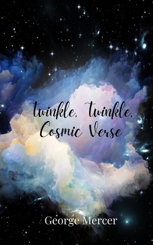 Cover image for Twinkle, Twinkle, Cosmic Verse