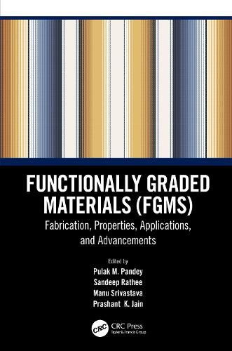 Cover image for Functionally Graded Materials (FGMs): Fabrication, Properties, Applications, and Advancements