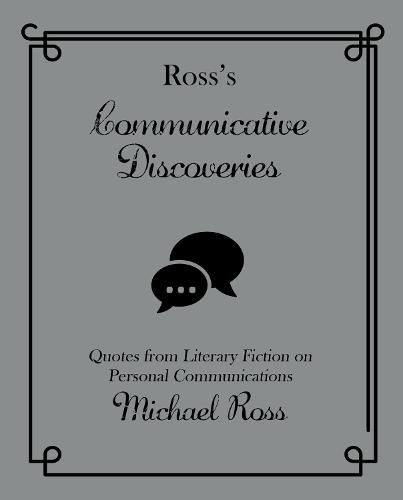 Ross's Communicative Discoveries: Quotes from Literary Fiction on Personal Communications