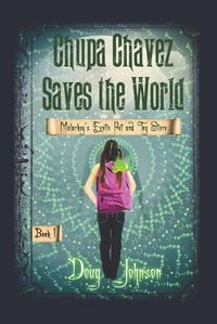 Cover image for Chupa Chavez Saves the World: Feathers Catches a Cold