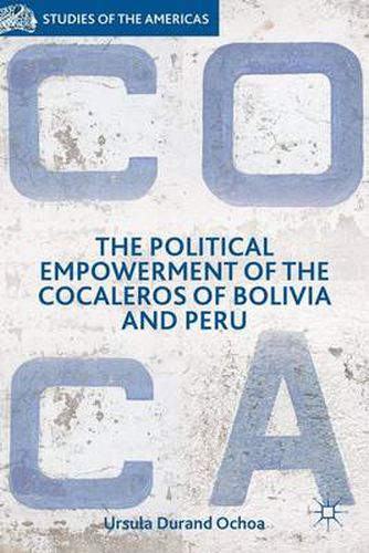 Cover image for The Political Empowerment of the Cocaleros of Bolivia and Peru