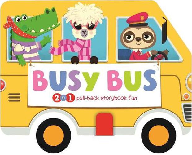 Cover image for Busy Bus: 2-In-1 Storybook with Pull-Back Wheels