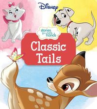 Cover image for Disney Stories for Little Hands: Classic Tails