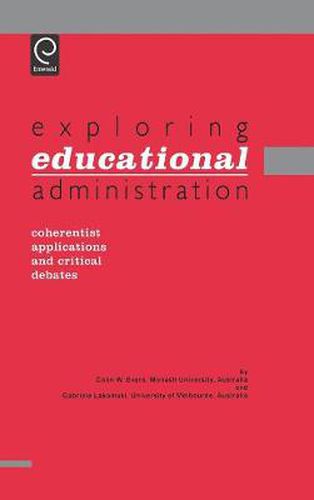 Cover image for Exploring Educational Administration: Coherentist Applications and Critical Debates