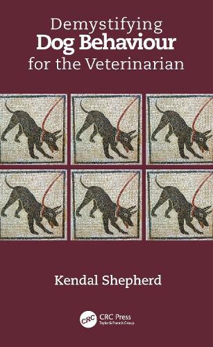 Cover image for Demystifying Dog Behaviour for the Veterinarian