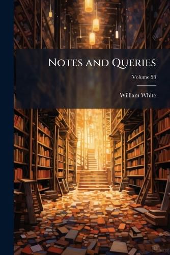 Cover image for Notes and Queries, Volume 58