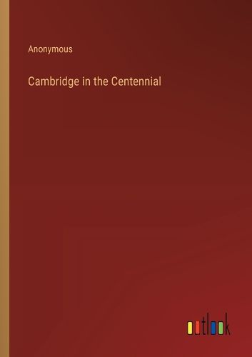 Cover image for Cambridge in the Centennial