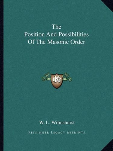 The Position and Possibilities of the Masonic Order