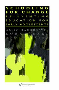 Cover image for Schooling for Change: Reinventing Education for Early Adolescents