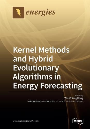 Cover image for Kernel Methods and Hybrid Evolutionary Algorithms in Energy Forecasting