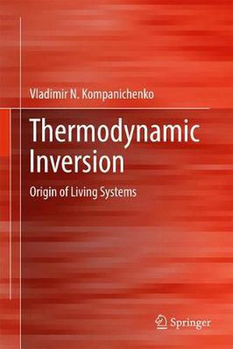 Cover image for Thermodynamic Inversion: Origin of Living Systems