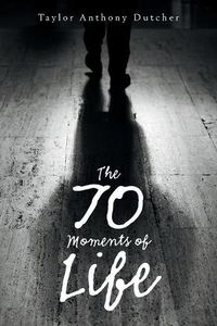 Cover image for The 70 Moments of Life