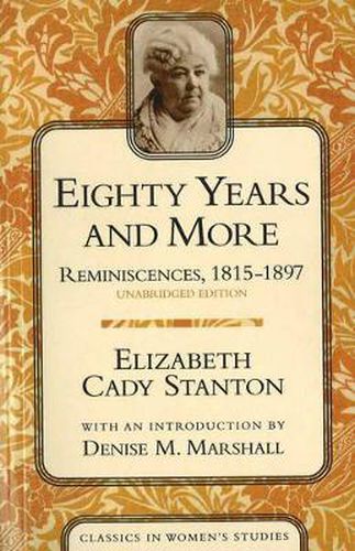 Eighty Years and More: Reminiscences, 1815-1897