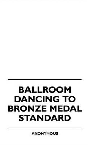 Cover image for Ballroom Dancing To Bronze Medal Standard