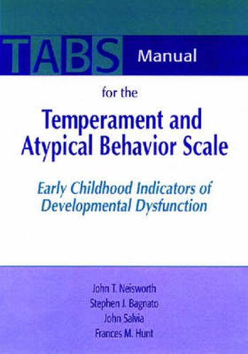 Manual for the Temperament and Atypical Behavior Scale (TABS): Early Childhood Indicators of Developmental Dysfunction