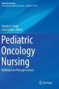Cover image for Pediatric Oncology Nursing: Defining Care Through Science