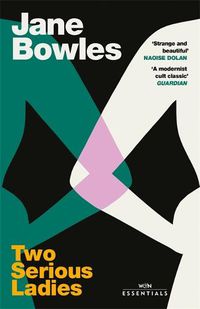 Cover image for Two Serious Ladies: With an introduction by Naoise Dolan