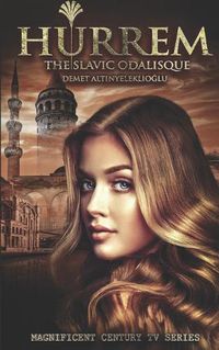 Cover image for Hurrem: The Slavic Odalisque