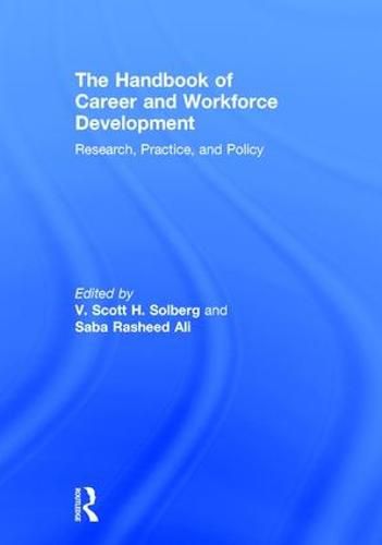 Cover image for The Handbook of Career and Workforce Development: Research, Practice, and Policy