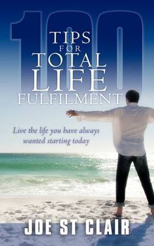 Cover image for 100 Tips for Total Life Fulfilment